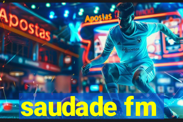 saudade fm